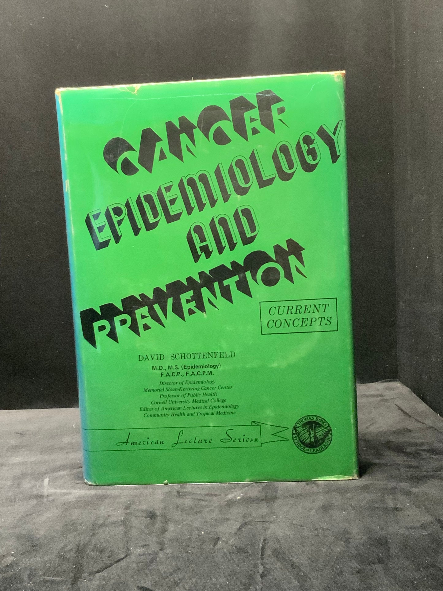 Cancer Epidemiology and Prevention. Current Concepts. 1st Edition 1975. (Edited by David Shottenfeld)