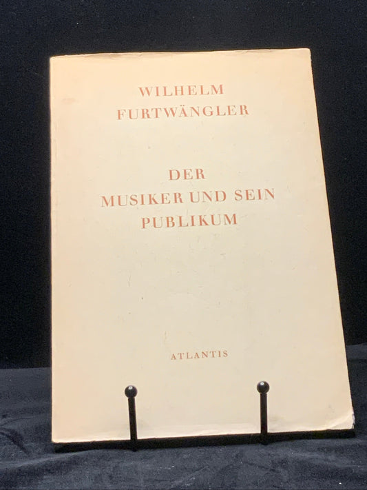 Der Musiker und sein Publikum - The Musician and His Audience. 1st Edition. Wilhelm Furtwängler (1955).