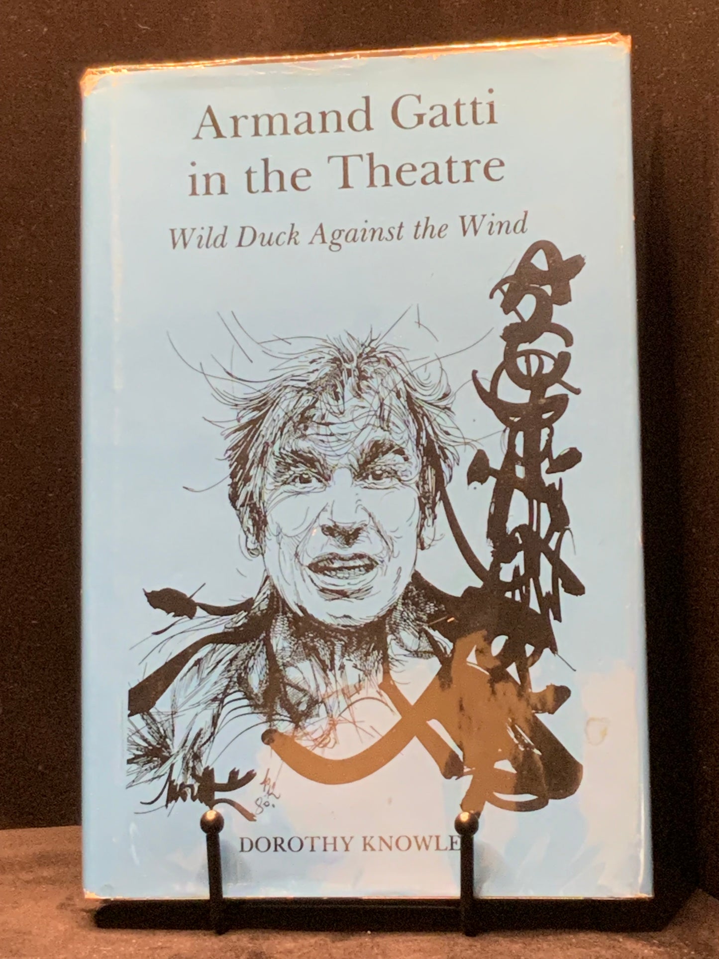 A first edition of Armand Gatti in the Theatre: Wild Duck Against the Wind by Dorothy Knowles (1989).