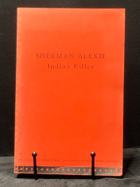 Proof copy. Indian Killer. Sherman Alexie (1997).