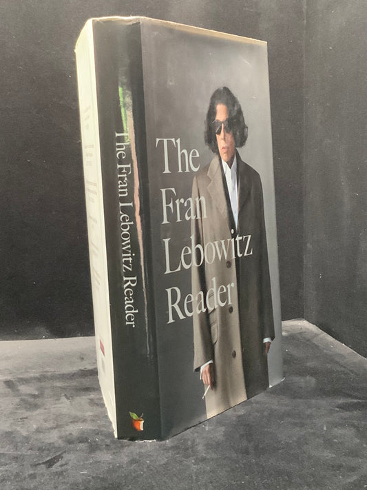 The Fran Lebowitz Reader. 1st Edition (Fran Lebowitz)