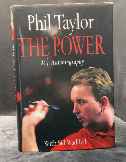 The Power. Signed 1st Edition (Phil Taylor)